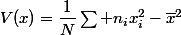 V(x)=\dfrac{1}{N}\sum n_ix_i^2-\overline{x}^2