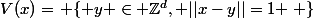 V(x)=\left \{ y \in \mathbb{Z}^d, ||x-y||=1 \right \}