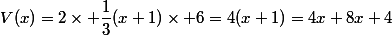 V(x)=2\times \dfrac{1}{3}(x+1)\times 6=4(x+1)=4x+8x+4