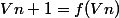 V{n+1}=f(Vn)