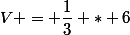 V = \dfrac{1}{3} * 6&nbsp;&nbsp;pi&nbsp;&nbsp; x^2 