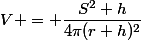 V = \dfrac{S^2 h}{4\pi(r+h)^2}