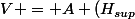&nbsp;&nbsp;V = A (H_{sup}&nbsp;&nbsp; +&nbsp;&nbsp;\frac{1}{3} H_{inf} )&nbsp;&nbsp;