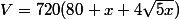 V=720(80+x+4\sqrt{5x})