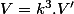 V=k^{3}.V'