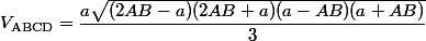 V_{\text{ABCD}}=\dfrac{a\sqrt{(2AB-a)(2AB+a)(a-AB)(a+AB)}}{3}