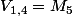 V_{1,4}=M_5