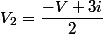 V_{2}=\dfrac{-V+3i}{2}