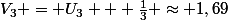 V_{3} = U_{3} + \frac{1}{3} \approx 1,69