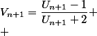 V_{n+1}=\dfrac{U_{n+1}-1}{U_{n+1}+2}
 \\ 