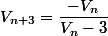 V_{n+3}=\dfrac{-V_n}{V_n-3}