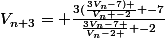 V_{n+3}= \frac{3(\frac{3V_{n}-7) }{V_{n} -2} -7}{\frac{3V_{n}-7 }{V_{n}-2 } -2}