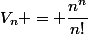 V_n = \dfrac{n^{n}}{n!}