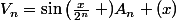 V_n=\sin\left(\frac{x}{2^n}\right )A_{n} (x)
