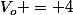 V_o = 4