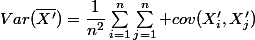 Var(\overline{X'})=\dfrac{1}{n^2}\sum_{i=1}^n\sum_{j=1}^n cov(X'_i,X'_j)