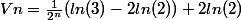 Vn=\frac{1}{2^n}(ln(3)-2ln(2))+2ln(2)