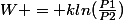 W = kln(\frac{P1}{P2})