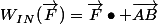 W_{IN}(\vec{F})=\vec{F}\bullet \vec{AB}
