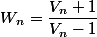 W_{n}=\dfrac{V_{n}+1}{V_{n}-1}