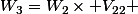W_3=W_2\times V_{22} 