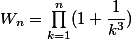 W_n=\prod_{k=1}^{n}(1+\dfrac{1}{k^3})