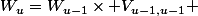 W_u=W_{u-1}\times V_{u-1,u-1} 