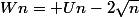 Wn= Un-2\sqrt{n}