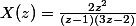 X(z)=\frac{2z^{2}}{(z-1)(3z-2)}