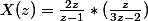 X(z)=\frac{2z}{z-1}*(\frac{z}{3z-2})