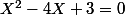 X^2-4X+3=0