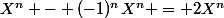 X^n - (-1)^nX^n = 2X^n