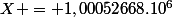 X = 1,00052668.10^6