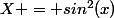 X = sin^2(x)