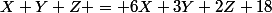 X Y Z = 6X+3Y+2Z+18