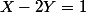 X-2Y=1