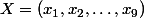 X=(x_1,x_2,\dots,x_9)