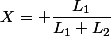 X= \dfrac{L_1}{L_1+L_2}