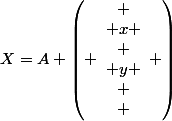 X=A \left( \begin{array}{c}
 \\ x \\
 \\ y \\
 \\ \end{array} \right)