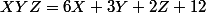 XYZ=6X+3Y+2Z+12