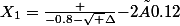 X_1=\frac {-0.8-\sqrt {\Delta}}{-2×0.12}