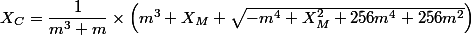 X_C=\dfrac{1}{m^3+m}\times\left(m^3 X_M+\sqrt{-m^4 X_M^2+256m^4+256m^2}\right)