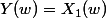 Y(w)=X_1(w)