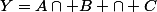 Y=A\cap B \cap C