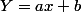 Y=ax+b