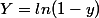 Y=ln(1-y)