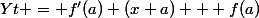 Yt = f'(a) (x+a) + f(a)
