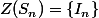 Z(S_n)=\{I_n\}