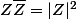 Z\bar{Z}=|Z|^2