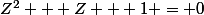 Z^{2} + Z + 1 = 0